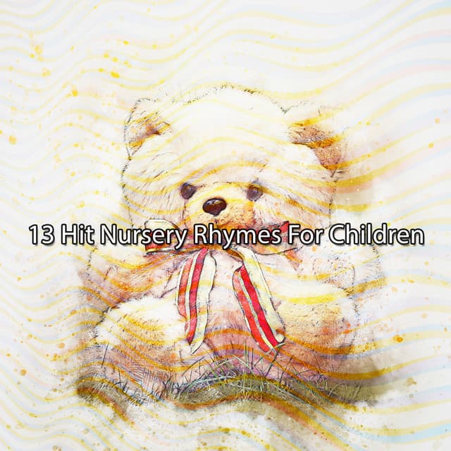 13 Hit Nursery Rhymes For Children - La Superstar De Las Canciones Infantiles