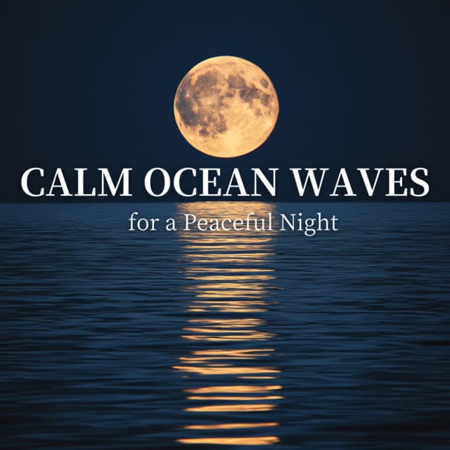 Calm Ocean Waves for a Peaceful Night - Ocean Waves for Deep Sleep
