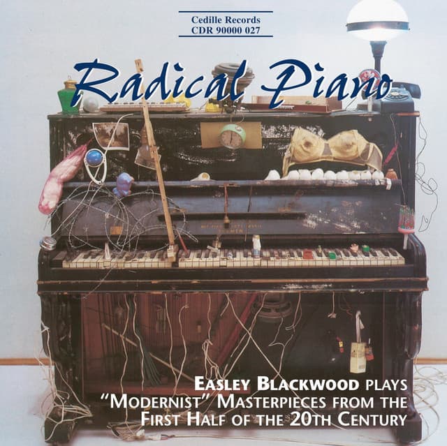 Blackwood, Easley: Radical Piano - Easley Blackwood