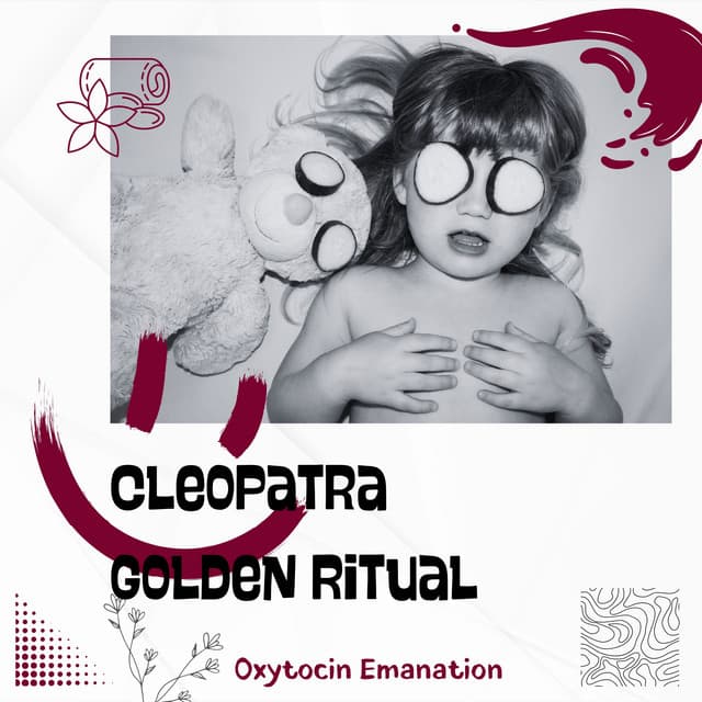 Cleopatra Golden Ritual - Oxytocin Emanation