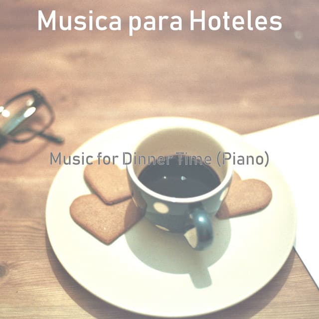 Music for Dinner Time - Musica para Hoteles