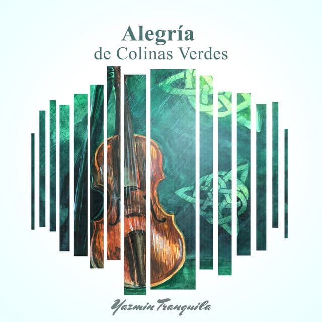 Alegría de Colinas Verdes - Yazmin Tranquila