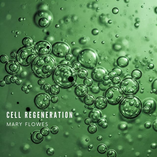 Cell Regeneration - Mary Flowes