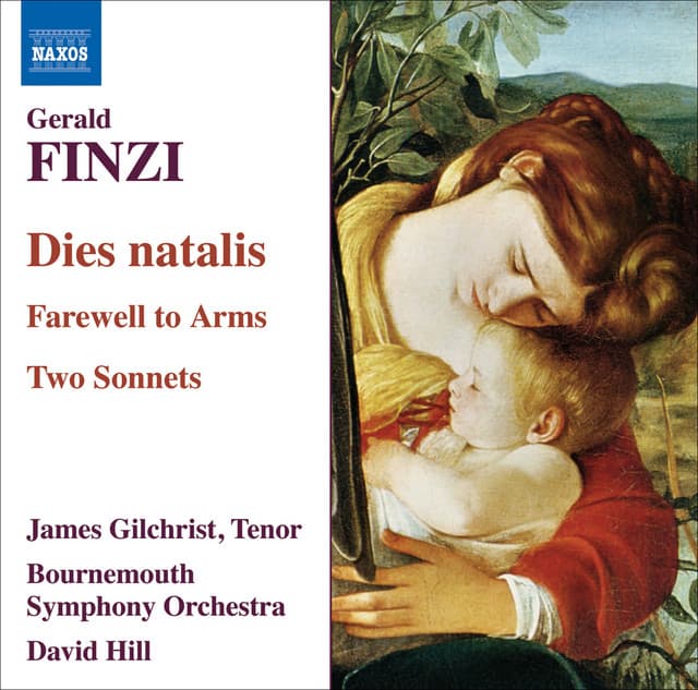 Finzi: Dies Natalis / Farewell To Arms / 2 Sonnets - Gerald Finzi