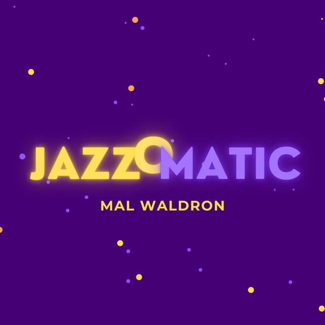 JazzOmatic - Mal Waldron