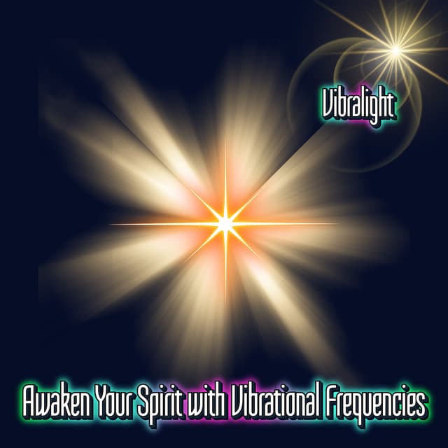 Awaken Your Spirit with Vibrational Frequencies - Vibralight