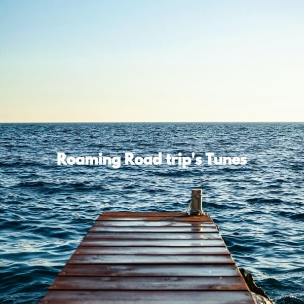 Roaming Road trip's Tunes - Cool Jazz Relaxation Radio