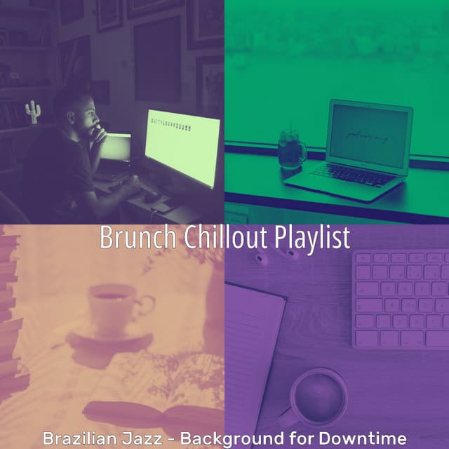 Brazilian Jazz - Background for Downtime - Brunch Chillout Playlist