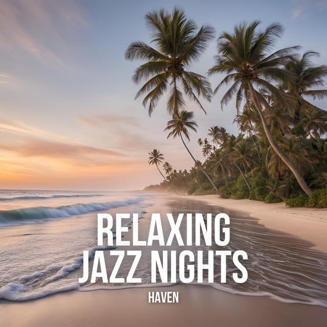 Haven - Relaxing Jazz Nights