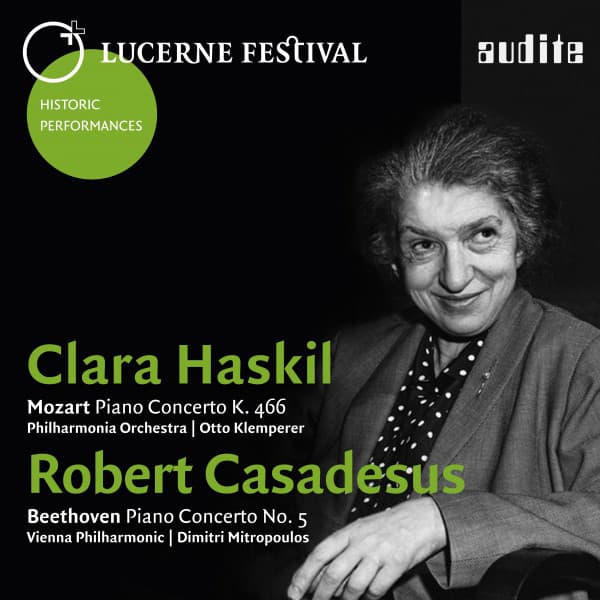 Lucerne Festival Historic Performances: Clara Haskil & Robert Casadesus - Clara Haskil