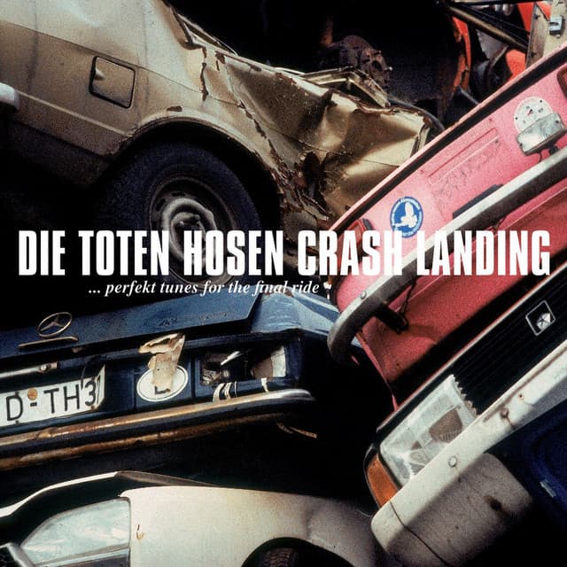 Crash Landing - Die Toten Hosen