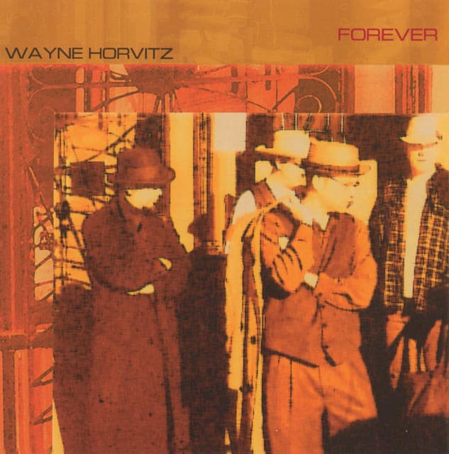 Forever - Wayne Horvitz