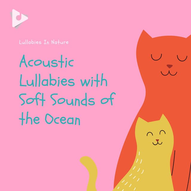 Acoustic Lullabies with Soft Sounds of the Ocean - Lullabies In Nature