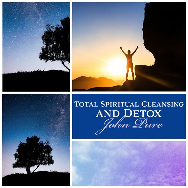 Total Spiritual Cleansing and Detox - John Pure