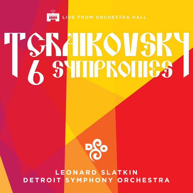 Tchaikovsky: The Six Symphonies - Pyotr Ilyich Tchaikovsky