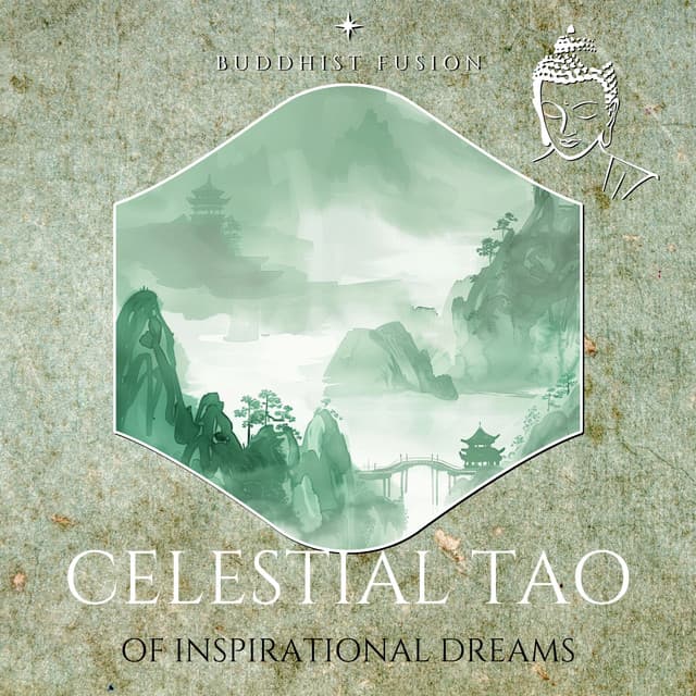 Celestial Tao of Inspirational Dreams - Buddhist Fusion