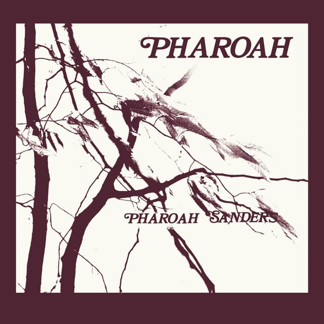 Pharoah - Pharoah Sanders