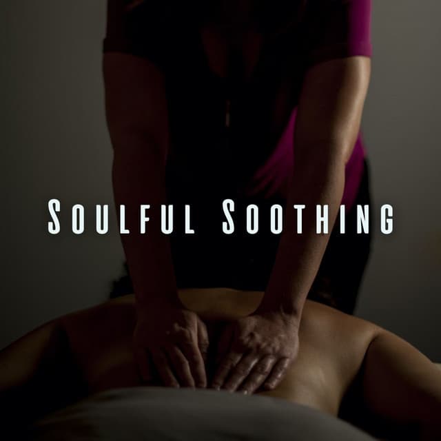 Soulful Soothing: Meditative Beats for Tranquil Massage - Meditation Chakras