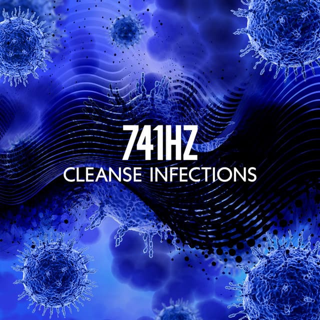 741Hz: Cleanse Infections - Dissolve Toxins, Aura Cleanse, Boost Immune System, Meditation Sleep - Lisa Enney