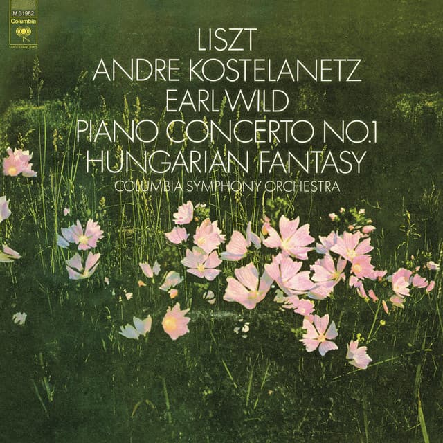 Liszt: Piano Concerto No. 1, S. 124 & Fantasy on Hungarian Folk Melodies, S. 123 - Mozart - Steiner - Händel - Earl Wild