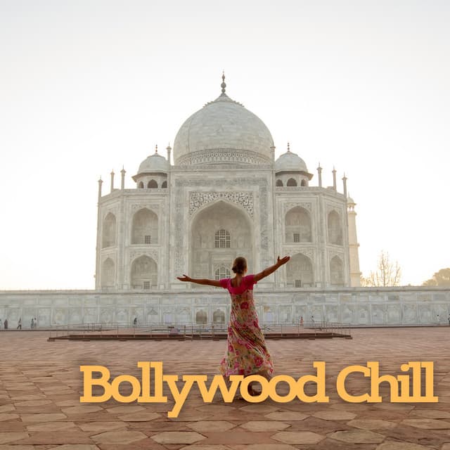 Bollywood Chill - Calming Rhythms - #Relaxing Chillout Beats