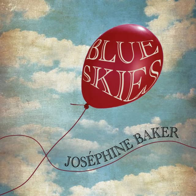 Blue Skies - Good Energy With Joséphine Baker - Joséphine Baker