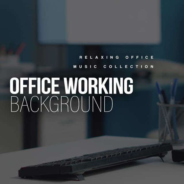 Office Working Background - Relaxing Office Music Collection