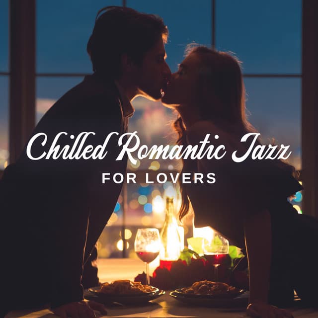 Chilled Romantic Jazz for Lovers - Love Jazz Zone
