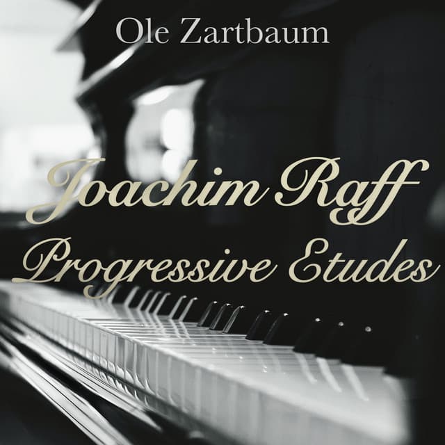 Joachim Raff: 30 Progressive Etudes, Woo. 36 - Joachim Raff