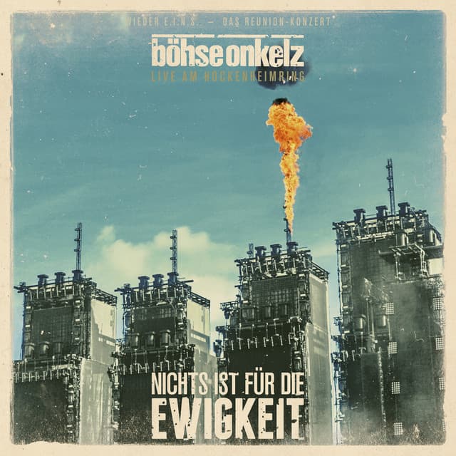 Nichts ist für die Ewigkeit - Live am Hockenheimring 2014 - Böhse Onkelz