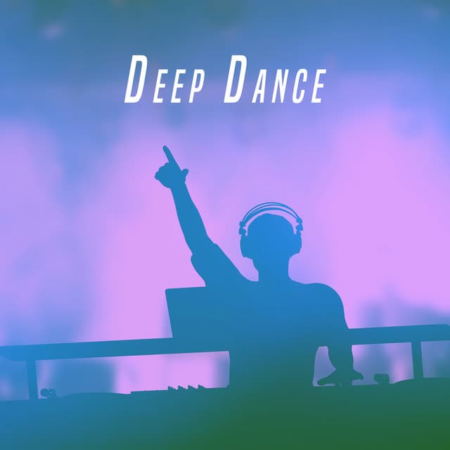 Deep Dance - Dance Hits 2014