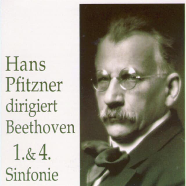 Hans Pfitzner dirigiert Beethoven 1. & 4. Sinfonie - Hans Pfitzner