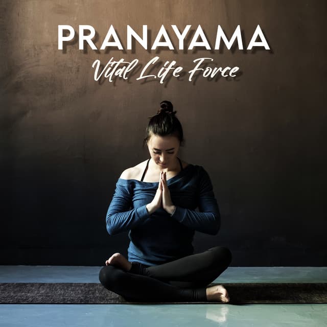 Pranayama Vital Life Force - Angela Laur