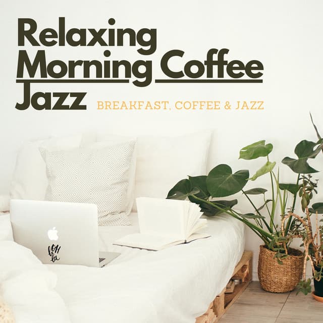 Breakfast, Coffee & Jazz - Relaxing Morning Coffee Jazz