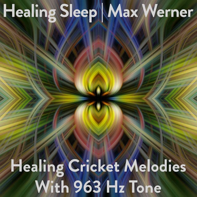 Healing Cricket Melodies With 963 Hz Tone - Healing Sleep