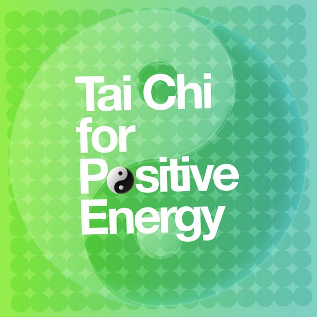 Tai Chi for Positive Energy - Tai Chi Chuan