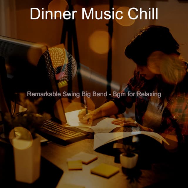 Remarkable Swing Big Band - Bgm for Relaxing - Dinner Music Chill