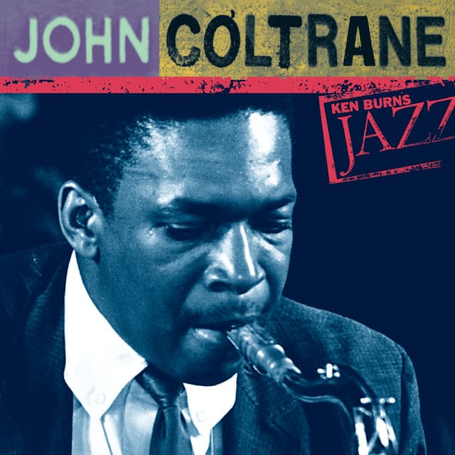 John Coltrane: Ken Burns's Jazz - John Coltrane