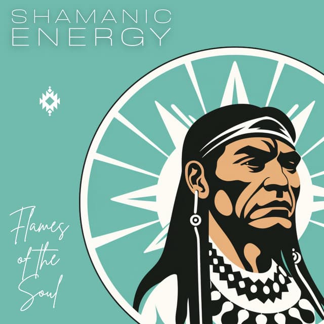 Flames of the Soul - Shamanic Energy