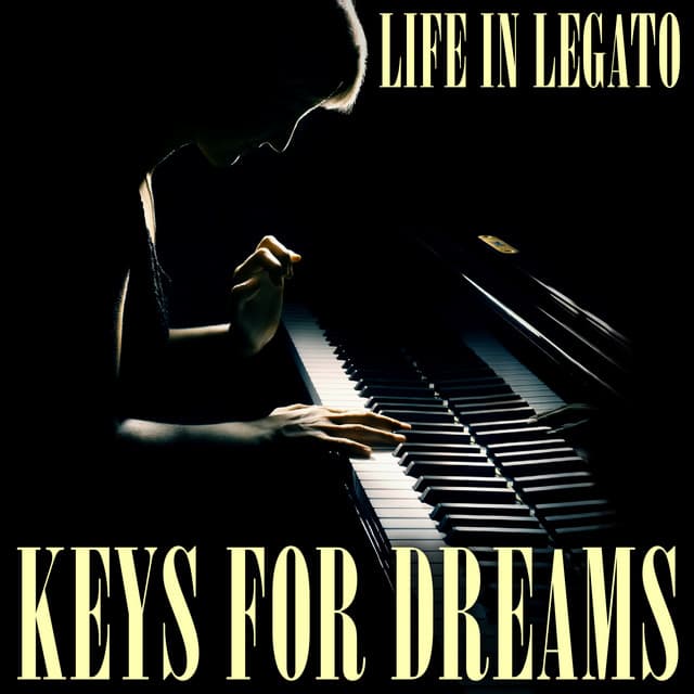 Keys For Dreams - Life In Legato
