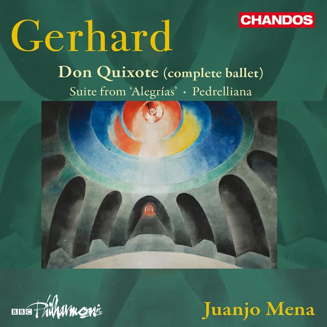 Gerhard: Don Quixote, Alegrías & Pedrelliana - Roberto Gerhard