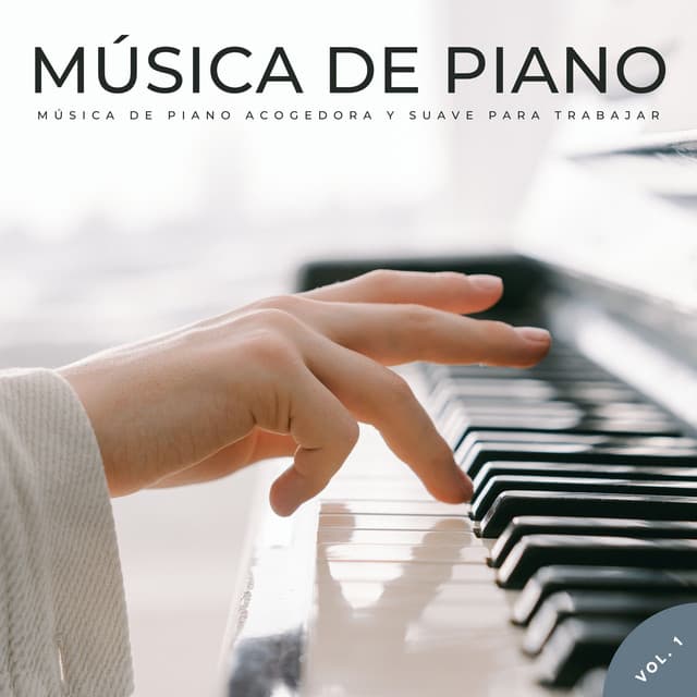 Música De Piano: Música De Piano Acogedora Y Suave Para Trabajar Vol. 1 - Trabajo desde casa latino
