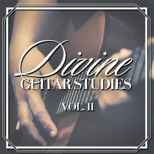Divine Guitar Studies, Vol. 2 - Classical Guitar Masters