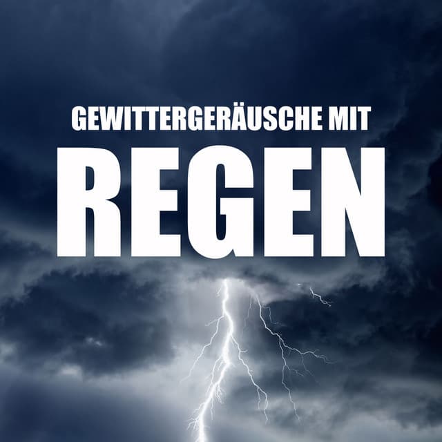 Gewittergeräusche mit Regen - Schlafmusik
