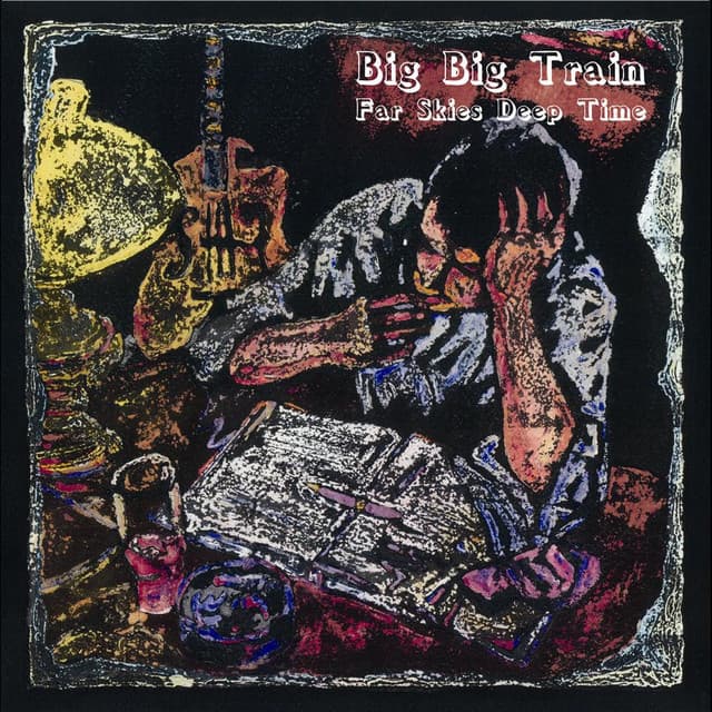 Far Skies Deep Time - Big Big Train