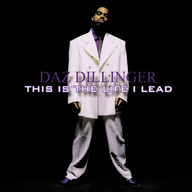 This Is the Life I Lead - Clean Version - Daz Dillinger