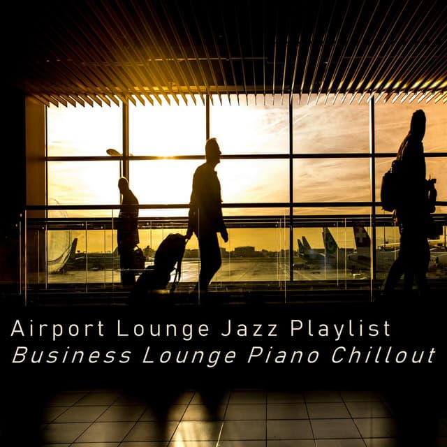 Airport Lounge Jazz Playlist
