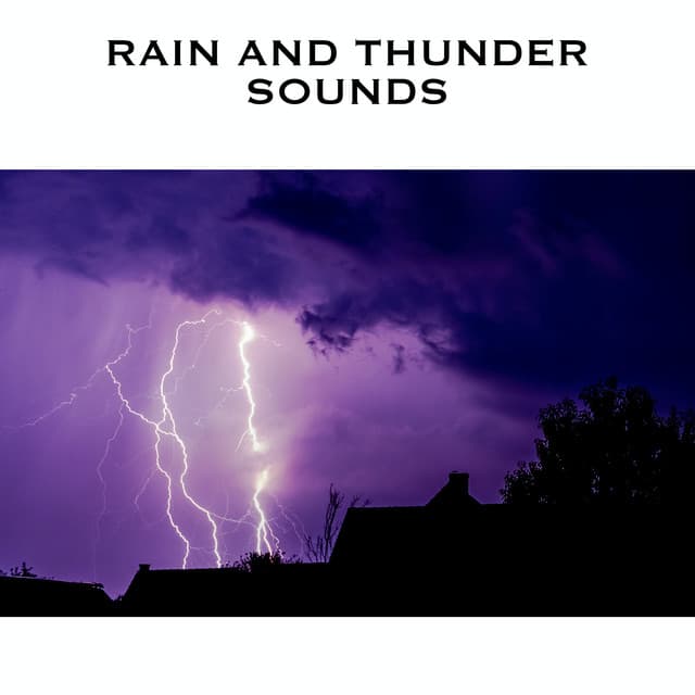 Rain and Thunder Sounds - Thunder Storms & Rain Sounds
