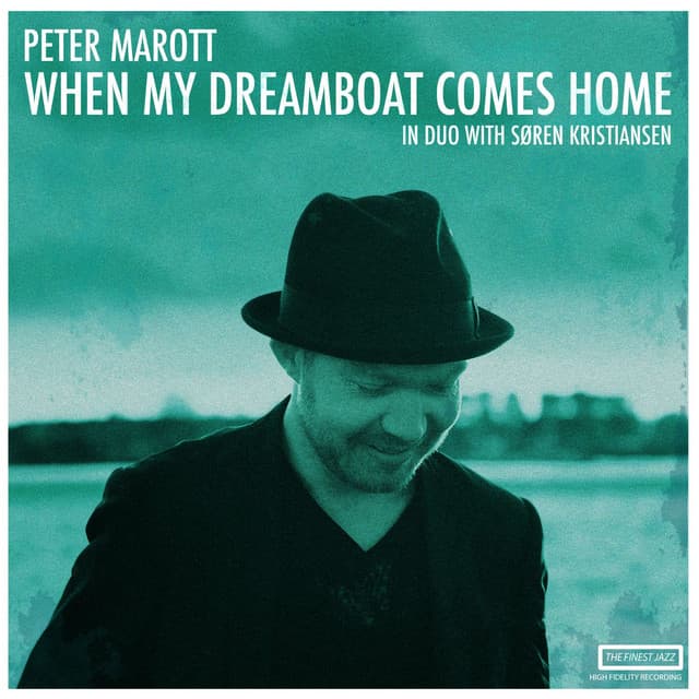 When My Dreamboat Comes Home - Peter Marott