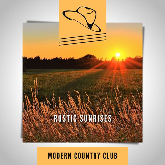 Rustic Sunrises - Modern Country Club